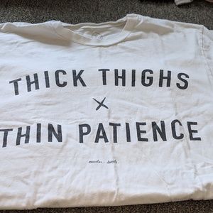 Thick thighs, thin patience